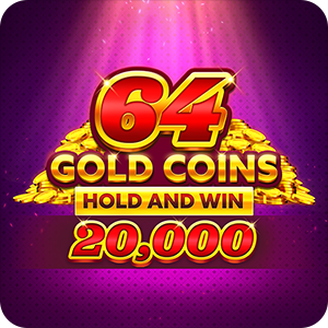 64 GOLD COINS HOLD AND WIN 20,000