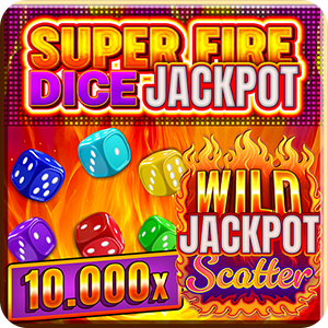 SUPER FIRE DICE JACKPOT
