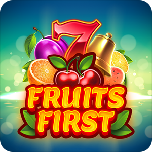 FRUITS FIRST