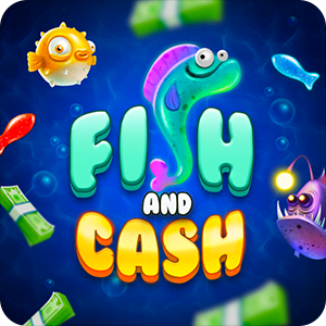 FISH AND CASH